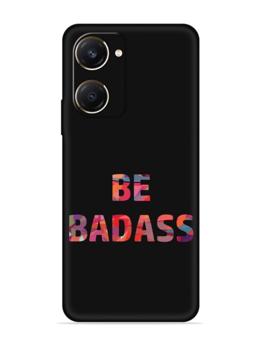 Be Badass Embossed Soft Silicone Case for Vivo Y28S (5G)