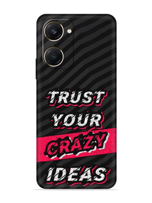 Trust Your Crazy Ideas Embossed Soft Silicone Case for Vivo Y28S (5G)