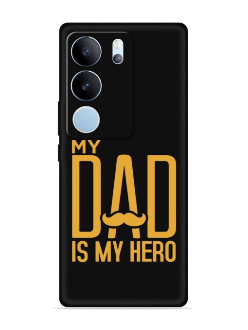 My Dad Is My Hero Embossed Soft Silicone Case for Vivo Y29 (5G)