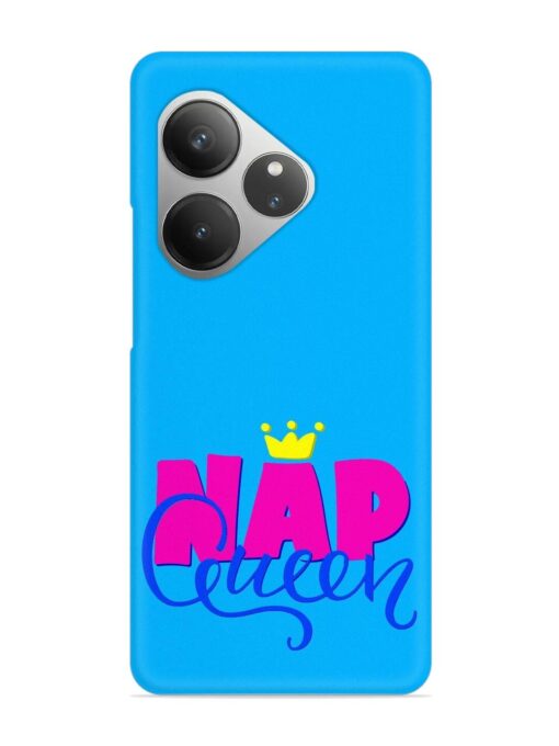 Nap Queen Quote Snap Case for Realme Gt 6