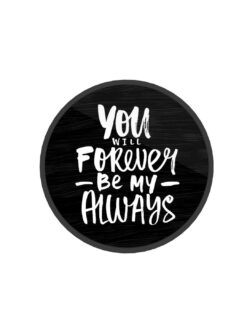 You Will Forever Printed Phone Grip Holder