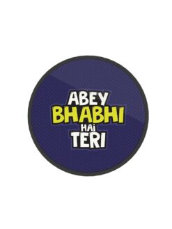 Abey Bhabhi Hai Printed Phone Grip Holder