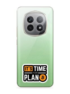 It'S Time For Plan B Transparent Printed Mobile Case for Realme P2 Pro (5G)