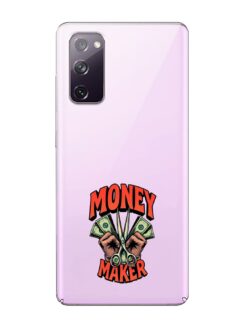 Money Maker Transparent Printed Mobile Case for Samsung Galaxy S20 Fe (5G)