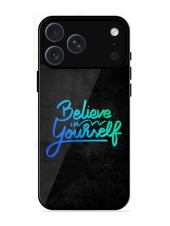 Believe In Yourself Glossy Metal Phone Cover for Apple Iphone 17 Pro Max
