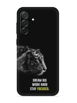 Dream Big Work Hard Embossed Soft Silicone Case for Samsung Galaxy A57 (5G)